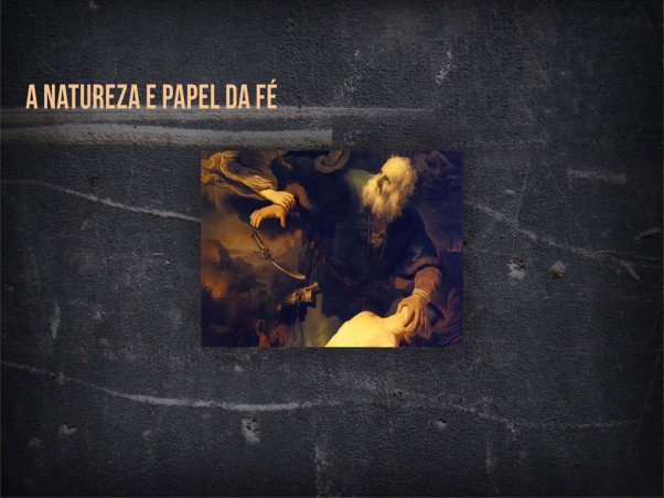 A Natureza e Papel da Fé