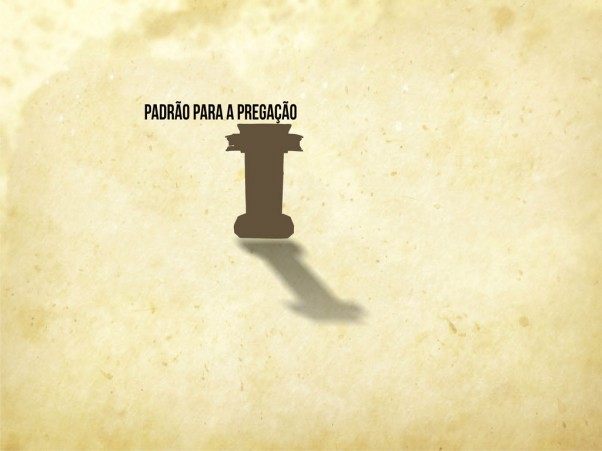 Padrão para a Pregação Padrão para a Pregação