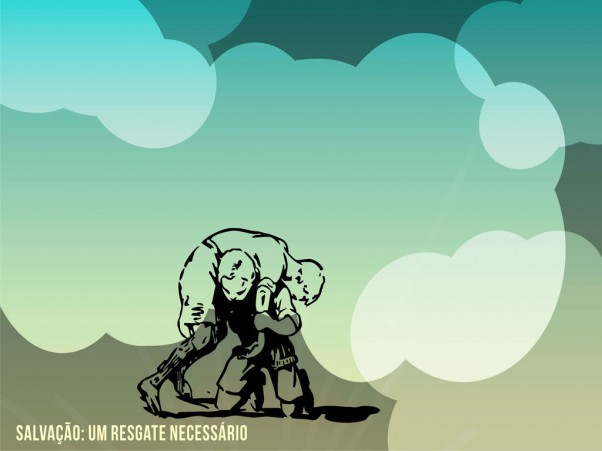 Salvação: Um Resgate Necessário